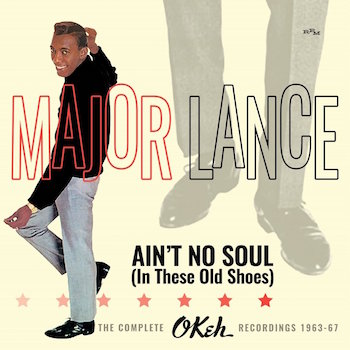 Lance ,Major - Ain't No Soul ( In These Old Shoes ) : The Compl.